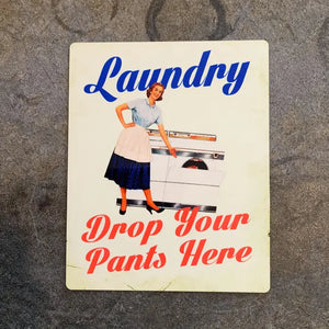 Laundry Door Sign Drop Your Pants Here Metal Sign Plaque