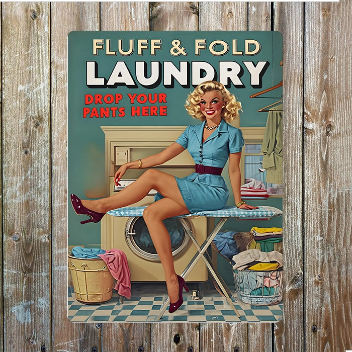 Fluff & Fold Laundry Drop Pants Here Retro Metal Sign Plaque